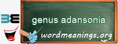 WordMeaning blackboard for genus adansonia